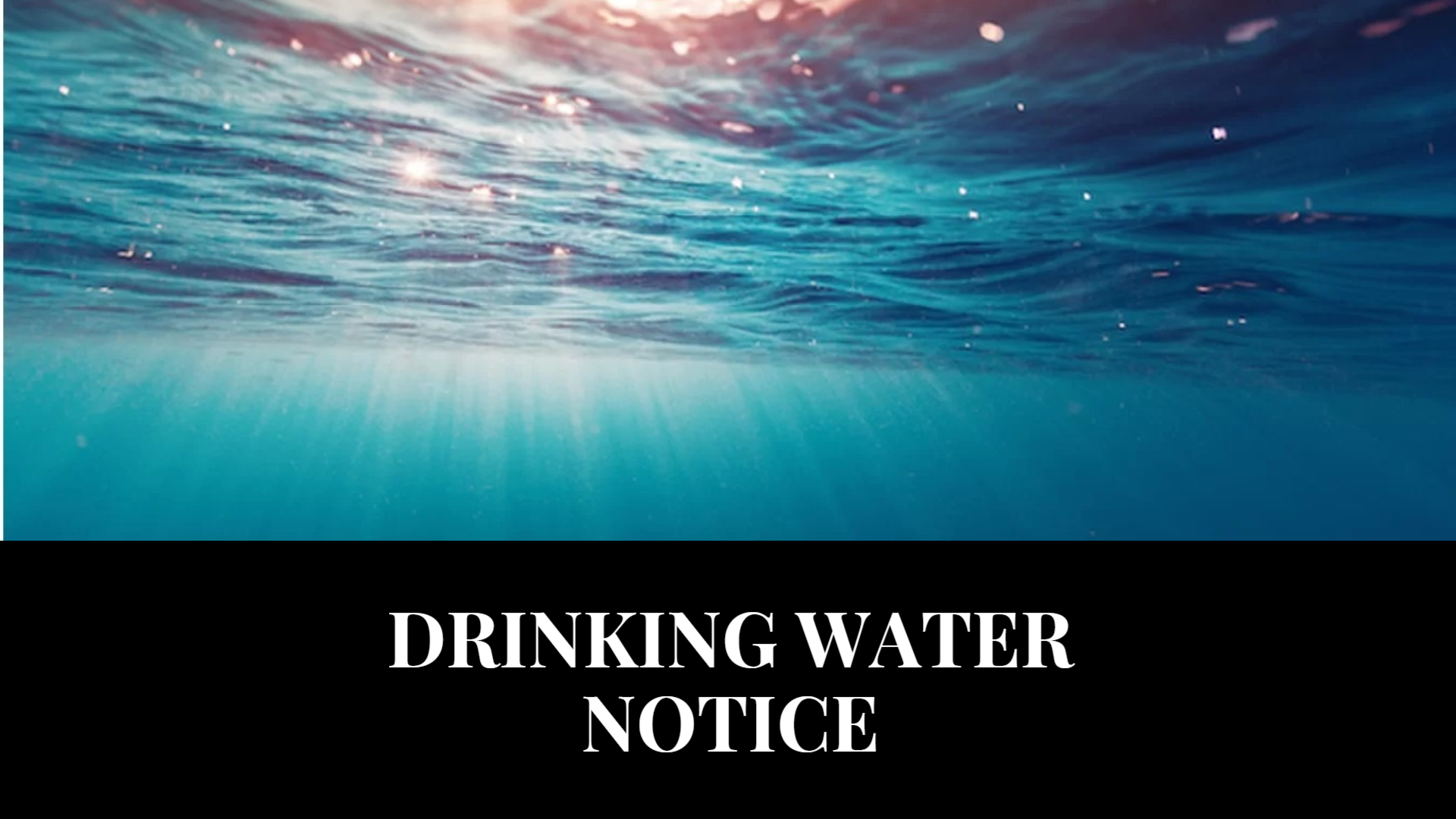 Drinking Water Notice